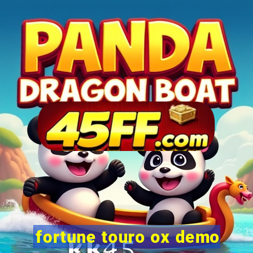 fortune touro ox demo